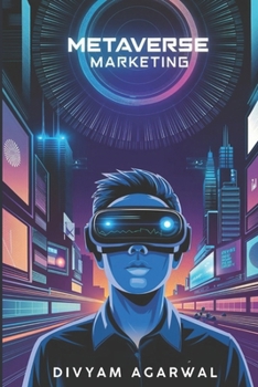 Paperback Metaverse Marketing: Navigating Virtual Worlds for Brand Success Book
