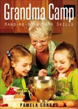 Paperback Grandma Camp: Hand-Me-Down Home Skills Book