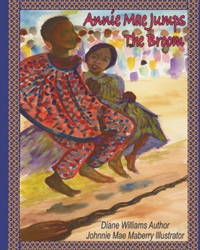 Paperback Annie Mae Jumps The Broom Book