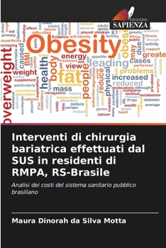 Interventi di chirurgia bariatrica effettuati dal SUS in residenti di RMPA, RS-Brasile