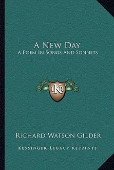 Paperback A New Day: A Poem In Songs And Sonnets Book