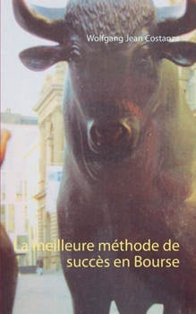 Paperback La meilleure méthode de succès en Bourse [French] Book