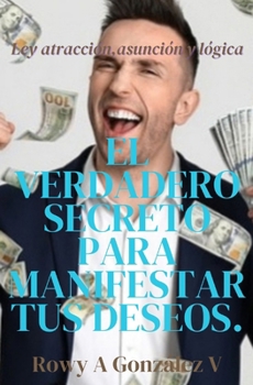 El verdadero secreto para manifestar