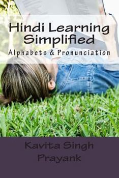 Paperback Hindi Learning Simplified (Part-I): Alphabets & Pronunciation Book