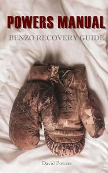 Paperback The Powers Manual: A Guide to Benzodiazepine Recovery Book