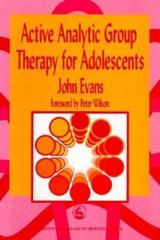 Active Analytic Group Therapy For Adolescents