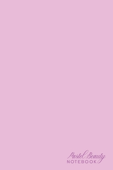Paperback Pastel Beauty Notebook: Deep Pink Blank Page Journal - Blank Numbered Notebook - Pastel Color Notebook - 6x9inch 100 pages Book