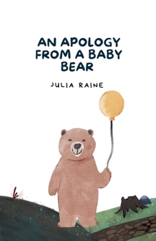 Paperback An Apology From A Baby Bear Book