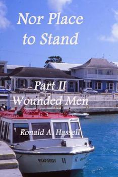 Paperback Nor Place to Stand: Part II: Wounded Men Book