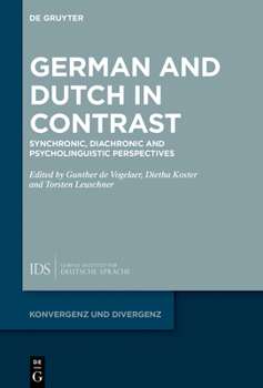 Hardcover German and Dutch in Contrast: Synchronic, Diachronic and Psycholinguistic Perspectives Book