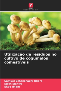 Paperback Utilização de resíduos no cultivo de cogumelos comestíveis [Portuguese] Book