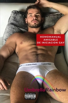 Paperback Homomanual Amigable de Iniciacion Gay [Spanish] Book