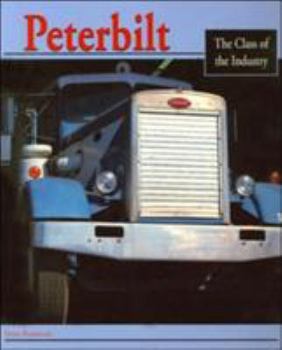 Paperback Peterbilt: The Class of the Industry Book