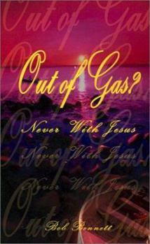 Paperback Out of Gas?: Never with Jesus Book