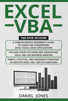 Paperback Excel VBA: 3 Books in 1- A Comprehensive Beginners Guide+ Tips and Tricks+ Simple, Effective and Advanced Strategies to Learn Exc Book