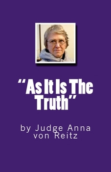Paperback "As It Is The Truth": by Judge Anna von Reitz Book