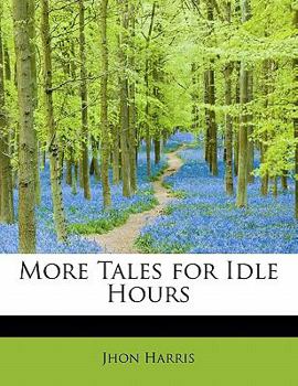Paperback More Tales for Idle Hours Book