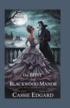 Paperback Das Biest von Blackwood Manor: Eine Halloween-Romanze [German] Book