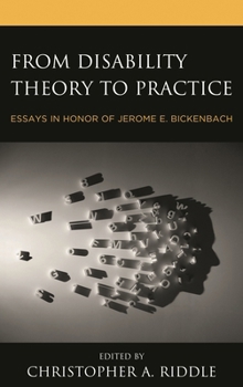 Hardcover From Disability Theory to Practice: Essays in Honor of Jerome E. Bickenbach Book