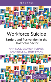 Hardcover Workforce Suicide: Barriers and Postvention in the Healthcare Sector Book