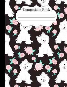 Paperback Composition Book: Westie Puppy Dog 8.5"x11" journal notebook wide ruled for girls women grey Book