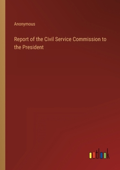 Paperback Report of the Civil Service Commission to the President Book