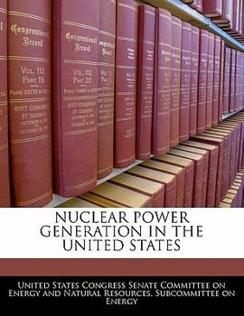 Paperback Nuclear Power Generation in the United States Book
