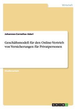 Paperback Geschäftsmodell für den Online-Vertrieb von Versicherungen für Privatpersonen [German] Book