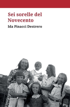 Paperback Sei sorelle del Novecento [Italian] Book