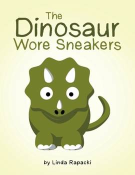 Paperback The Dinosaur Wore Sneakers Book