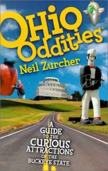 Paperback Ohio Oddities: A Guide to the Curious Atttractions of the Buckeye State Book