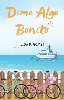 Paperback Dime Algo Bonito: Comedia romántica de verano juvenil [Spanish] Book