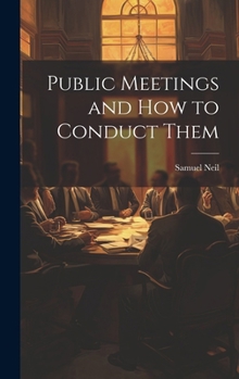 Hardcover Public Meetings and How to Conduct Them Book