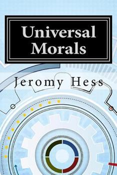 Paperback Universal Morals: A foundation for moral decisions Book