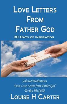 Paperback Love Letters from Father God: 30 Days of Inspiration Book