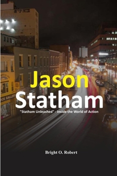 Paperback Jason Statham: Statham Unleashed - Inside the World of Action Book