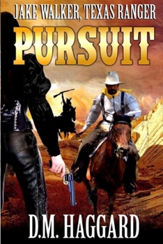 Jake Walker, Texas Ranger: PURSUIT