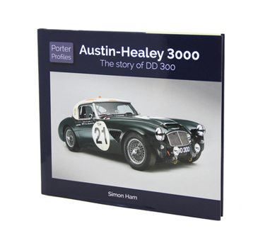 Hardcover Austin-Healey 3000: The Story of DD 300 Book