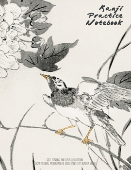 Kanji Practice Notebook: Genkouyoushi Paper Grey Starling and Lotus