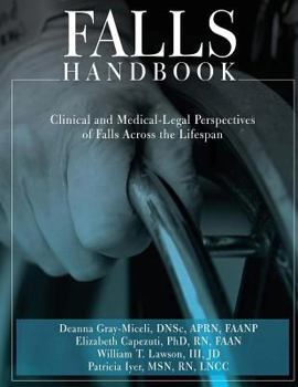 Paperback Falls Handbook: Clinical and Medical-Legal Perspectives of Falls Across the Lifespan Book
