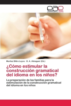 Paperback ¿Cómo estimular la construcción gramatical del idioma en los niños? [Spanish] Book