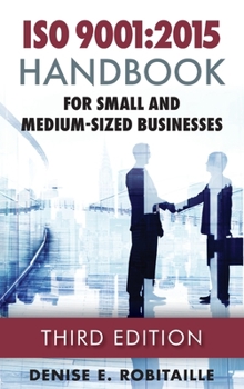 Hardcover ISO 9001: 2015 Handbook for Small and Medium-Sized Businesses Book