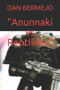 Paperback "anunnaki Vs Reptilian." [Spanish] Book