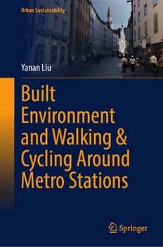 Hardcover Built Environment and Walking & Cycling Around Metro Stations Book