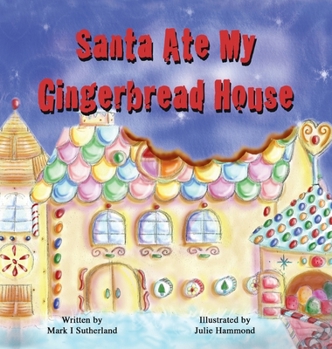 Hardcover Santa Ate My Gingerbread House Book