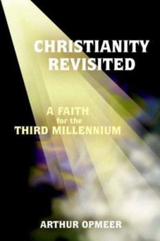 Paperback Christianity Revisited: A Faith for the Third Millennium Book