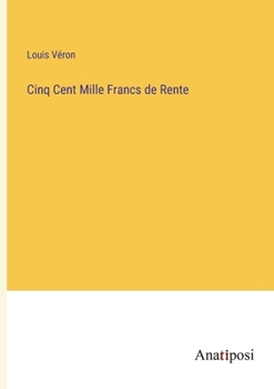 Paperback Cinq Cent Mille Francs de Rente [French] Book