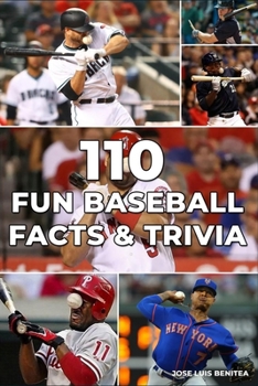 Paperback 110 Fun Baseball Facts And Trivia- Jose luis Benitea Book
