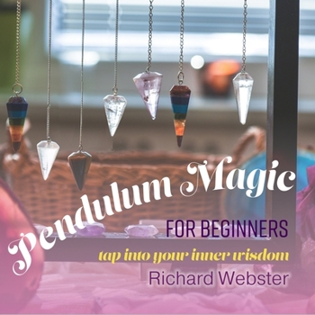 Audio CD Pendulum Magic for Beginners: Tap Into Your Inner Wisdom Book