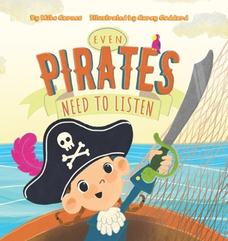 Hardcover Even Pirates Need to Listen Book